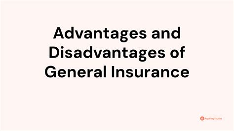 Advantages And Disadvantages Of General Insurance