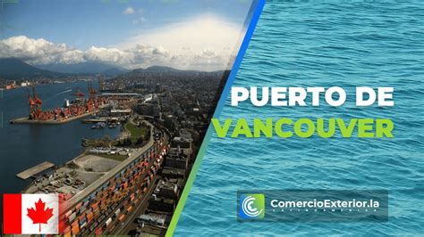 Puertos De Canad Actualizado Comercio Exterior Latinoamerica