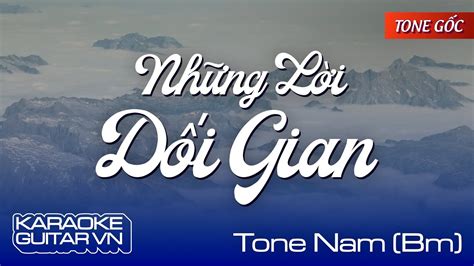 Những Lời Dối Gian Acoustic Karaoke Tone Nam Bm Nhạc Hoa Lời