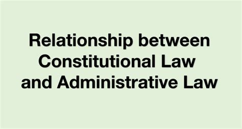 Relationship Between Constitutional Law And Administrative Law Legal