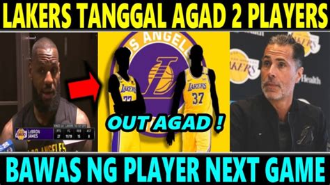 BREAKING LAKERS TANGGAL AGAD Ng 2 PLAYER OUT Sa LINEUP NEXT GAME Vs