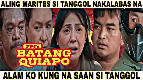 Fpj S Batang Quiapo Full Story Pinuntahan Ako Ni Tanggol Nagbigay