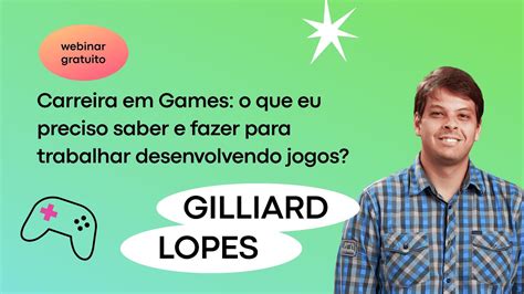 O Que Eu Preciso Saber E Fazer Para Trabalhar Desenvolvendo Jogos