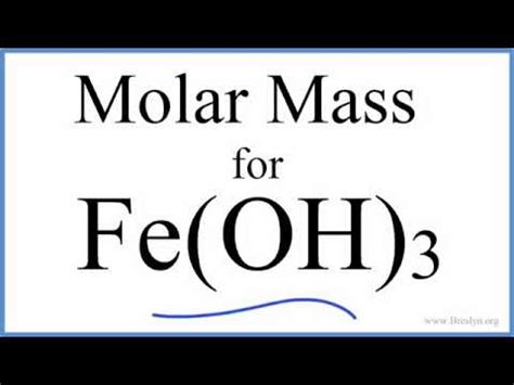 Molar Mass Molecular Weight Of Fe OH 3 Iron III Hydroxide YouTube