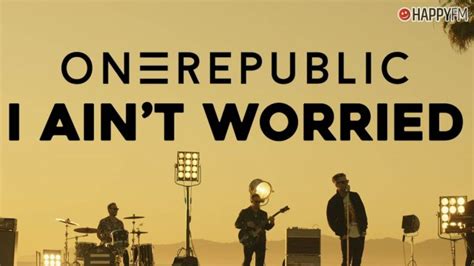 Onerepublic Estrena I Ain T Worried Para Top Gun Maverick