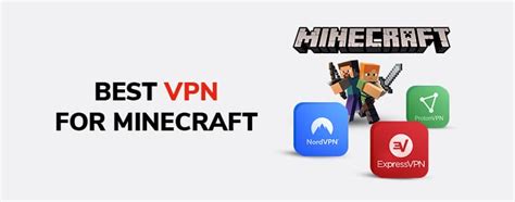 Best VPNs For Minecraft In 2024 Bypass IP Bans Play Anywhere