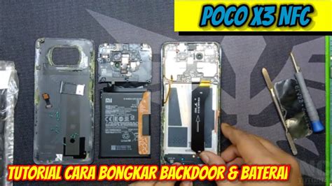 Tutorial Cara Bongkar Backdoor Dan Lepas Baterai Hp Poco X Nfc Youtube