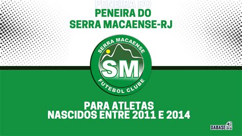 Serra Macaense Rj Realizar Peneira Para Duas Categorias Dabase Br