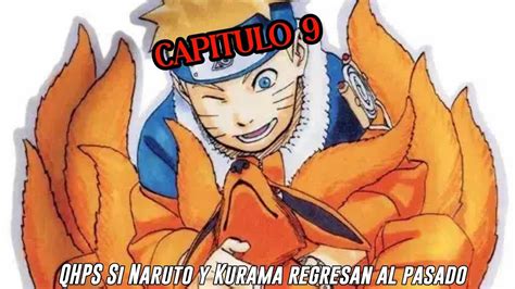 QHPS Si Naruto y Kuraama Regresan al Pasado y sus Padres están vivos y