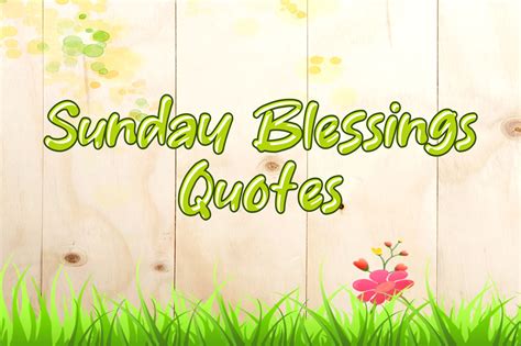 80+ Best Sunday Blessings Quotes To Encourge You | SuperbWishes.com