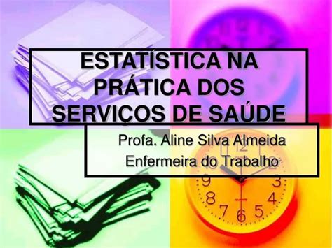 PPT ESTATÍSTICA NA PRÁTICA DOS SERVIÇOS DE SAÚDE PowerPoint