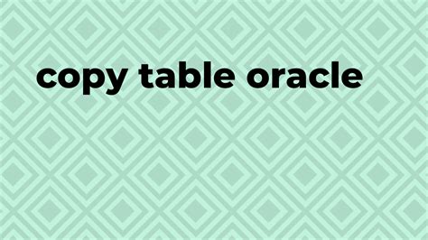 Solved Copy Table In Oracle Sql Sourcetrail