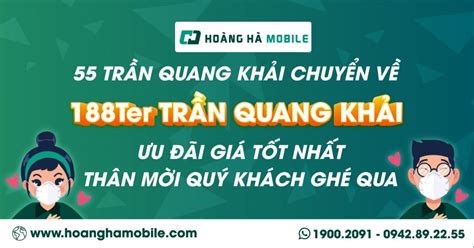 Hoàng Hà Mobile 55 Trần Quang Khải Chuyển Về địa Chỉ Mới 188ter Trần