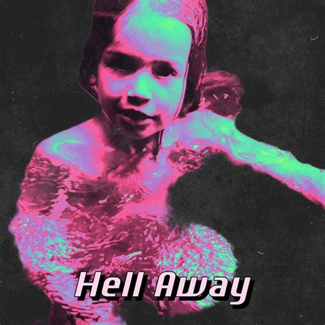 India Thieriot Hell Away Lyrics Genius Lyrics