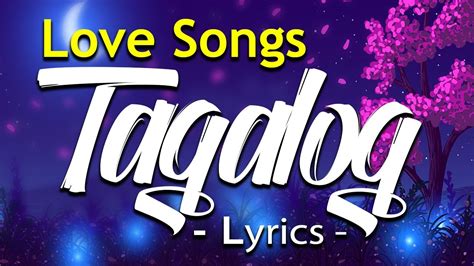 Nonstop Tagalog Love Songs S S Lyrics Medley Top Opm Love