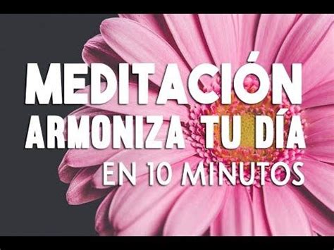 Meditacion Guiada De Minutos Armoniza Tu Dia Meditaci N