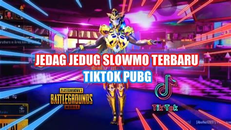 KUMPULAN JEDAG JEDUG SLOWMO TIKTOK PUBG TERBARU 7 YouTube