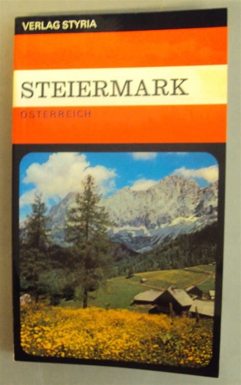 Steiermark Österreich Reiseführer durch Grüne Mark Tomasch