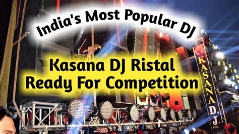 Kasana DJ Ristal Ready For Competition Haridwar Kawad Yatra 2023