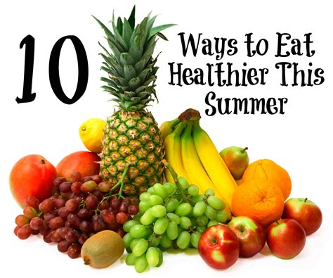 Ten Ways To Eat Healthier This Summer