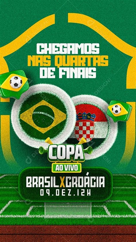 Story Chegamos nas Quartas de Finais Copa ao Vivo Brasil x Croácia