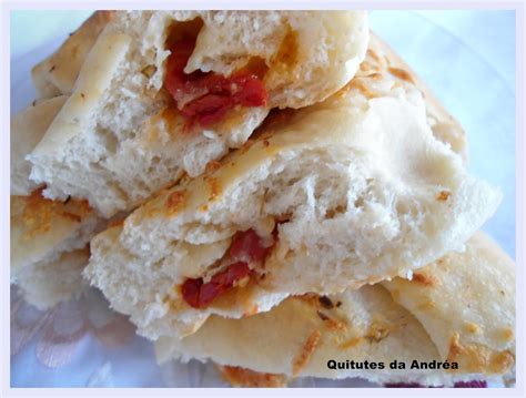 PÃO RECHEADO TOMATE SECO Quitutes da Andréa