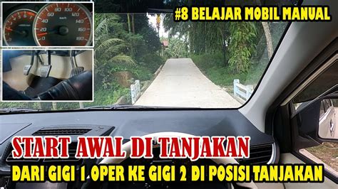 Belajar Mobil Manual Di Tanjakan Start Awal Ditanjakan Cara Oper