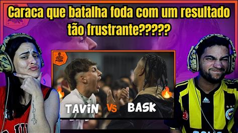 React Enganei O Otario Tavin X Bask Final Batalha Do