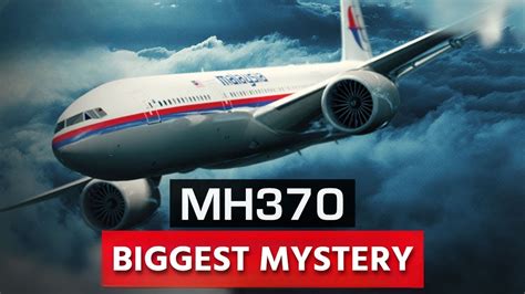 Biggest Mystery In Aviation What Happened To MH370 Flight YouTube