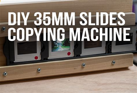 How To Build A Diy Mm Slides And Negatives Copying Machine Flipboard