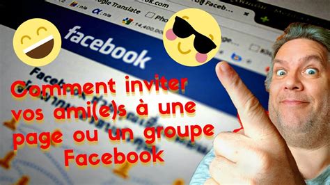 Comment Inviter Vos Amis Sur Une Page Ou Un Groupe Facebook YouTube