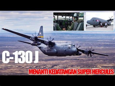 C 130 J Super Hercules Kedua Pesanan TNI AU Segera Tiba YouTube