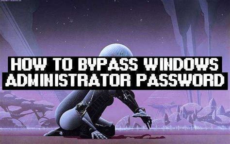 How To Bypass Windows Administrator Password Rucore Net English