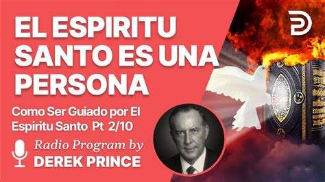 Como Ser Guiado Por El Espiritu Santo Pt 2 De 10 El Espiritu Santo Es