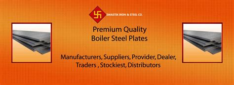 SWASTIK IRON STEEL Boiler Steel Plates Boiler Steel Plates