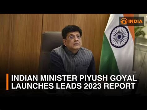 Indian Minister Piyush Goyal Launches LEADS 2023 Report DD India