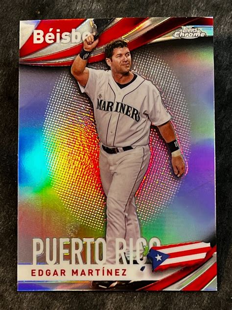 2021 Topps Chrome REFRACTOR Beisbol Puerto Rico Edgar Martinez EBay