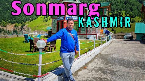 Sonmarg Kashmir Tour Sonmarg Hotel Sonmarg To Srinagar