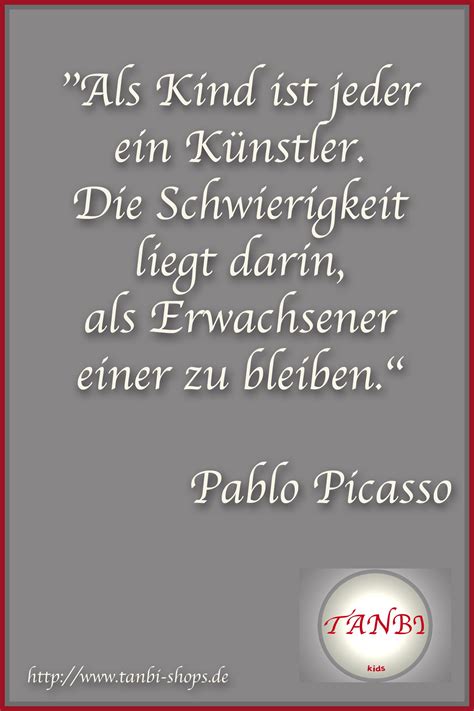 Pablo Picasso Zitat Kind Pablo Picasso Picasso Kinder Zitate