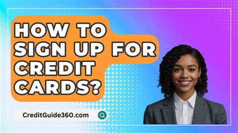 How To Sign Up For Credit Cards Creditguide Youtube