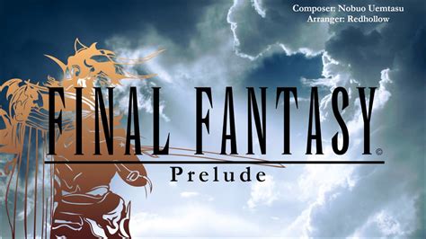 Final Fantasy — Preludecrystal Theme Arrangement Youtube