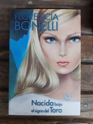 Nacida Bajo El Signo Del Toro Florencia Bonelli Ed Alfaguara