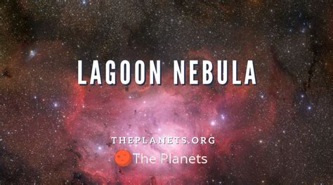 Lagoon Nebula Facts - The Planets