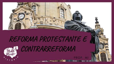 A Reforma Protestante E Contrarreforma Ensino Fundamental Youtube