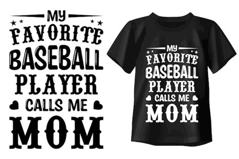 Premium Vector My Favorite Baseball Player Calls Me Mom Typography