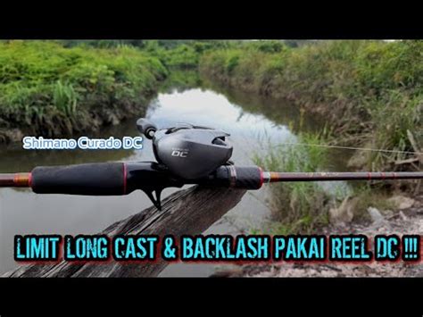 CUKUP SETTING SEDERHANA TES LONGCAST DAN LIMIT BACKLASH PAKAI REEL