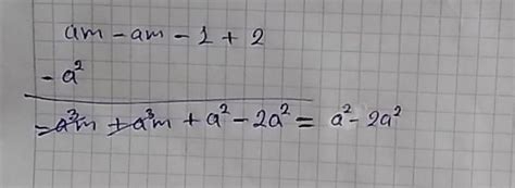 Am Am 1 Am 2 Por A2 Es Una Multiplicacion De Monomio Por Monomio Por