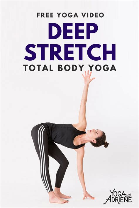 Deep Stretch Total Body Yoga Is A Deep Stretch Practice For The Legs