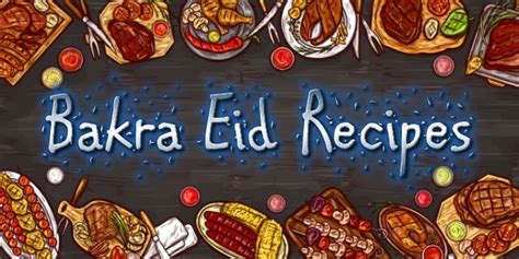 Bakra Eid Recipes For Eid al-Adha Festival - Page 2 of 11 - Kids Portal For Parents