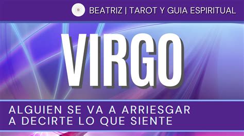 ♍ Virgo Hoy ♍ Alguien Se Va A Arriesgar A Decirte Lo Que Siente